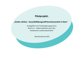Bericht Pilotprojekt Kinder stärken - Sexuelle Bildung und Präventionsarbeit in Kitas.pdf