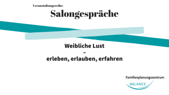 Rückblick: Salongespräch „Weibliche Lust – erleben, erlauben, erfahren"